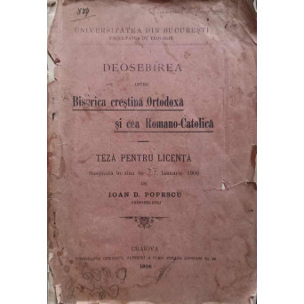 DEOSEBIREA INTRE BISERICA CRESTINA ORTODOXA SI CEA ROMANO-CATOLICA. TEZA PENTRU LICENTA