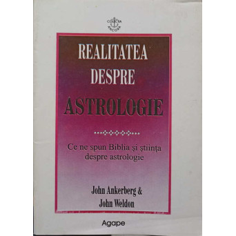REALITATEA DESPRE ASTROLOGIE. CE NE SPUNE BIBLIA SI STIINTA DESPRE ASTROLOGIE