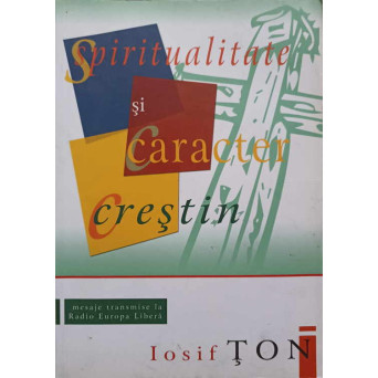 SPIRITUALITATE SI CARACTER CRESTIN