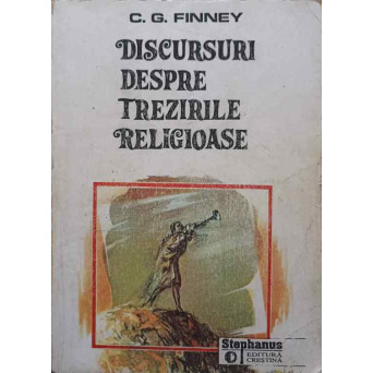 DISCURSURI DESPRE TREZIRILE RELIGIOASE