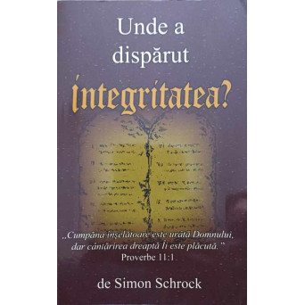 UNDE A DISPARUT INTEGRITATEA?
