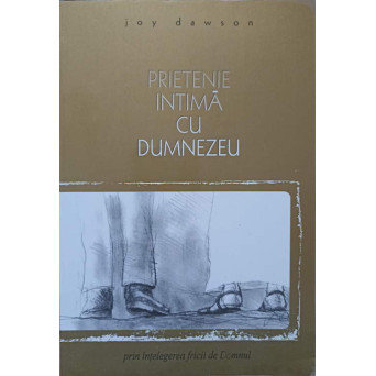 PRIETENIE INTIMA CU DUMNEZEU