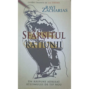 SFARSITUL RATIUNII. UN RASPUNS ADRESAT ATEISMULUI DE TIP NOU