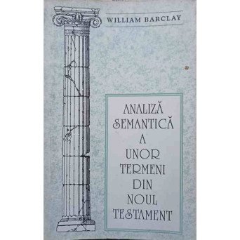 ANALIZA SEMANTICA A UNOR TERMENI DIN NOUL TESTAMENT