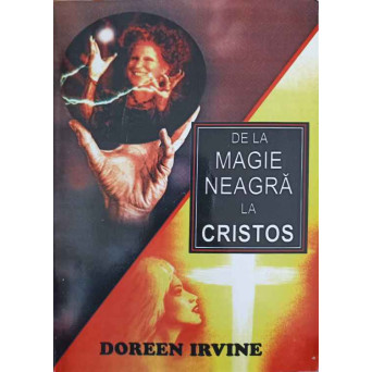DE LA MAGIE NEAGRA LA CRISTOS. AUTOBIOGRAFIE