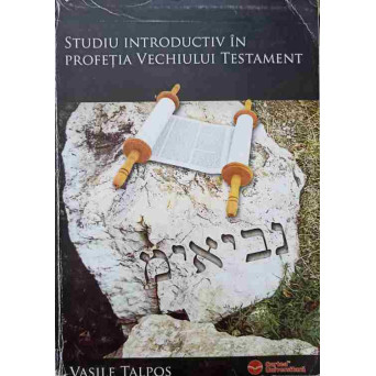 STUDIU INTRODUCTIV IN PROFETIA VECHIULUI TESTAMENT