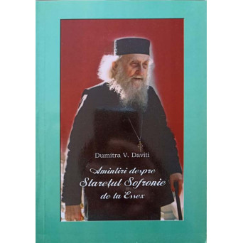 AMINTIRI DESPRE STARETUL SOFRONIE DE LA ESSEX