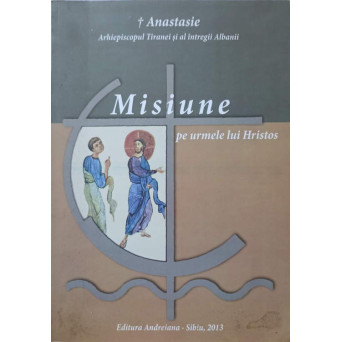 MISIUNE PE URMELE LUI HRISTOS