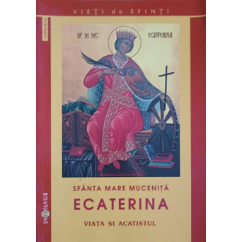 SFANTA MARE MUCENITA ECATERINA, VIATA SI ACATISTUL