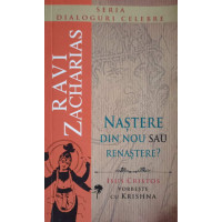 NASTERE DIN NOU SAU RENASTERE? ISUS VORBESTE CU KRISHNA NASTERE DIN NOU SAU RENASTERE? ISUS VORBESTE CU KRISHNA