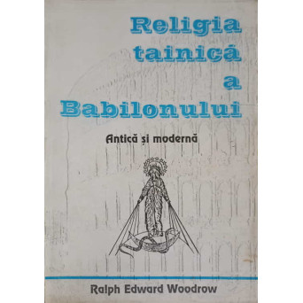 RELIGIA TAINICA A BABILONULUI. ANTICA SI MODERNA