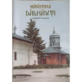 MANASTIREA DALHAUTI, JUDETUL VRANCEA