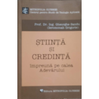 STIINTA SI CREDINTA IMPREUNA PE CALEA ADEVARULUI