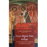 DESPRE SFINTELE TAINE SI IERURGII. O CARTE DOGMATICO-LITURFICA PE INTELESUL TUTUROR DESPRE SFINTELE TAINE SI IERURGII. O CARTE DOGMATICO-LITURFICA PE INTELESUL TUTUROR