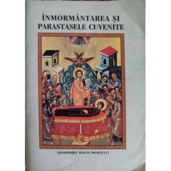 INMORMANTAREA SI PARASTASELE CUVENITE