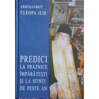 PREDICI LA PRAZNICE IMPARATESTI SI LA SFINTI DE PESTE AN