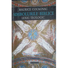 SIMBOLURI BIBLICE. LEXIC TEOLOGIC