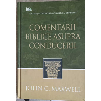 COMENTARII BIBLICE ASUPRA CONDUCERII