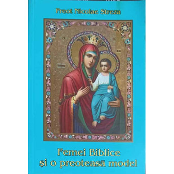FEMEI BIBLICE SI O PREOTEASA MODEL
