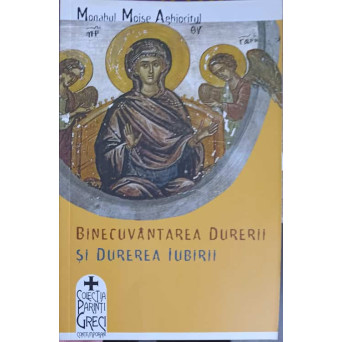 BINECUVANTAREA DURERII SI DUREREA IUBIRII