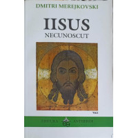 IISUS NECUNOSCUT VOL.1
