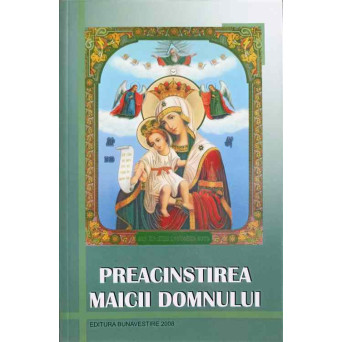 PREACINSTIREA MAICII DOMNULUI