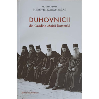 DUHOVNICII DIN GRADINA MAICII DOMNULUI