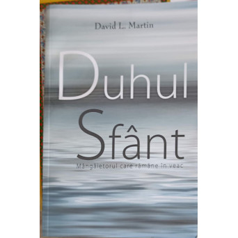 DUHUL SFANT, MANGAIETORUL CARE RAMANE IN VEAC