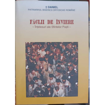 FACLII DE INVIERE - INTELESURI ALE SFINTELOR PASTI