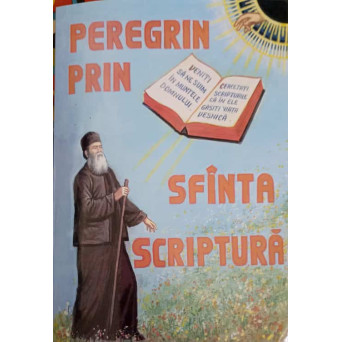 PEREGRIN PRIN SFANTA SCRIPTURA