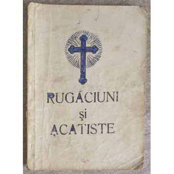RUGACIUNI SI ACATISTE