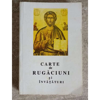 CARTE DE RUGACIUNI SI INVATATURI