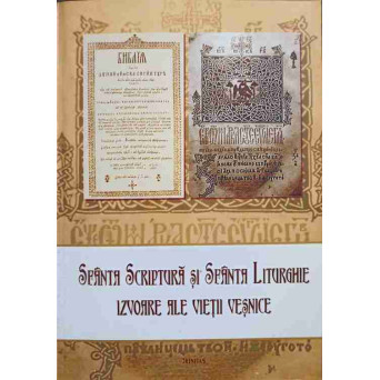 SFANTA SCRIPTURA SI SFANTA LITURGHIE, IZVOARE ALE VIETII VESNICE