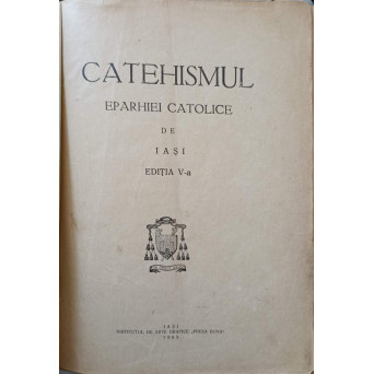CATEHISMUL EPARHIEI CATOLICE DE IASI. EDITIA A V-A