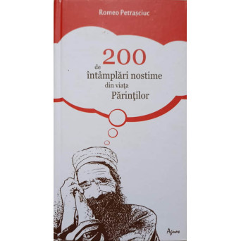 200 DE INTAMPLARI NOSTIME DIN VIATA PARINTILOR