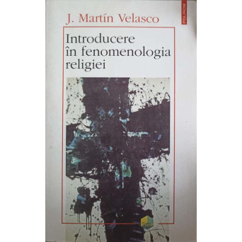 INTRODUCERE IN FENOMENOLOGIA RELIGIEI