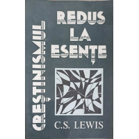 CRESTINISMUL REDUS LA ESENTE