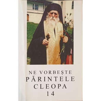 NE VORBESTE PARINTELE CLEOPA VOL.14