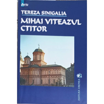 MIHAI VITEAZUL CTITOR