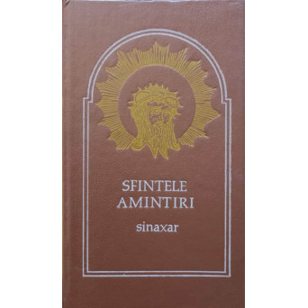 SFINTELE AMINTIRI. SINAXAR