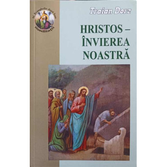 HRISTOS - INVIEREA NOASTRA