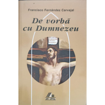 DE VORBA CU DUMNEZEU VOL.2 POSTUL MARE, SAPTAMANA SFANTA, PASTELE