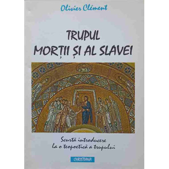 TRUPUL MORTII SI AL SLAVEI