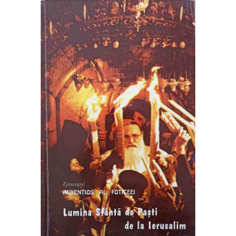 LUMINA SFANTA DE PASTI DE LA IERUSALIM