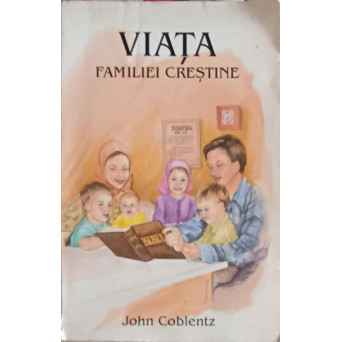 VIATA FAMILIEI CRESTINE