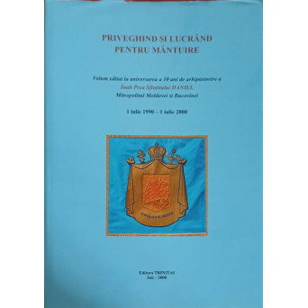 PRIVEGHIND SI LUCRAND PENTRU MANTUIRE