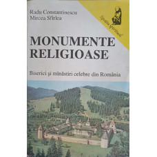 MONUMENTE RELIGIOASE. BISERICI SI MANASTIRI CELEBRE DIN ROMANIA