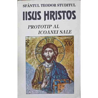 IISUS HRISTOS PROTOTIP AL ICOANEI SALE
