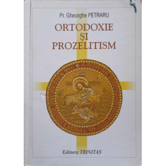 ORTODOXIE SI PROZELITISM