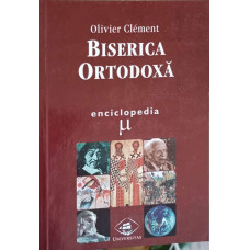 BISERICA ORTODOXA. ENCICLOPEDIA